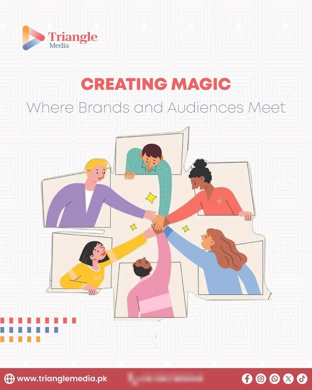 Triangle Media post: Creating magic where brands and audiences meet. Six people join hands